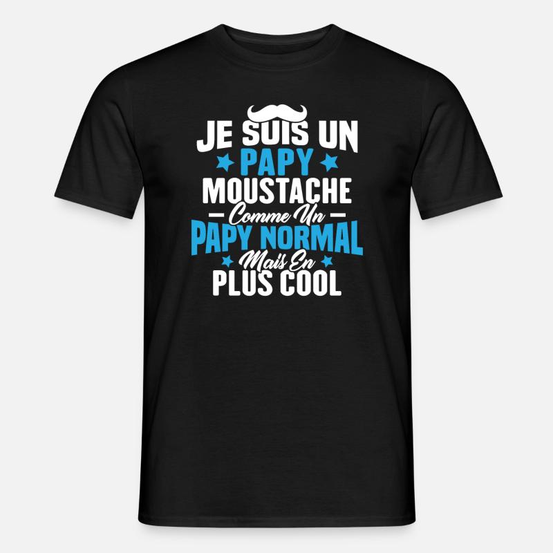 Un papy moustache comme un papy normal - T-shirt homme - noir