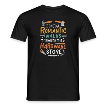 I Enjoy Romantic Walks Through The Hardware Store - Men's T-Shirt - black - Front - AI Model Male 178 light (178cm)