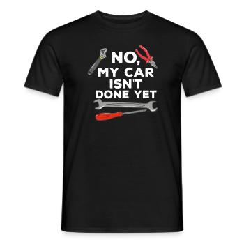 No My Car Isn't Done Yet Funny Car Mechanic Garage - Men's T-Shirt - black - Front - AI Model Male 178 light (178cm)