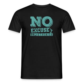 No Excuse Calisthenics Fitness Workout - Men's T-Shirt - black - Front - AI Model Male 178 light (178cm)