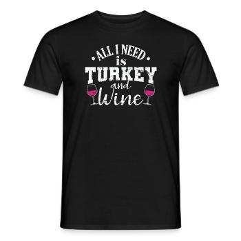 All I need is Turkey and Wine USA Feiertag - Männer T-Shirt - Schwarz - Vorne - AI Model Male 178 light (178cm)