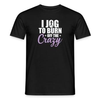 I Jog to burn off the Crazy Jogging Running - Men's T-Shirt - black - Front - AI Model Male 178 light (178cm)
