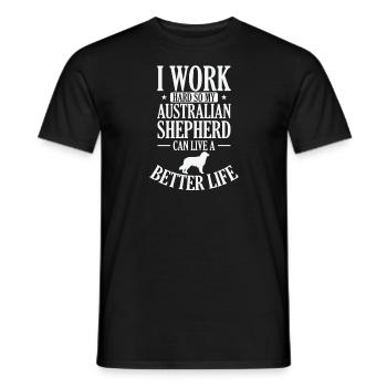 I Work Hard for my Australian Shepherd - Men's T-Shirt - black - Front - AI Model Male 178 light (178cm)