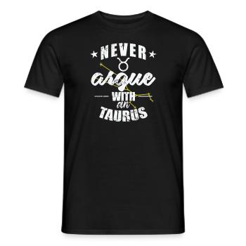 Signe du zodiaque Ne jamais se disputer avec un Taureau Taureau - T-shirt homme - noir - Devant - AI Model Male 178 light (178cm)