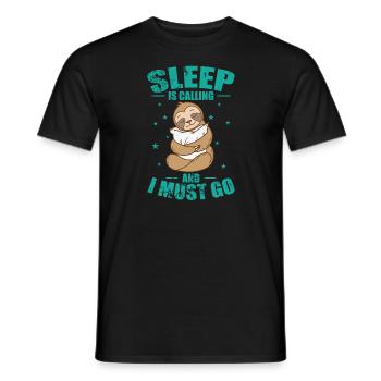 Sleep is Calling and I must go Faultier - Männer T-Shirt - Schwarz - Vorne - AI Model Male 178 light (178cm)