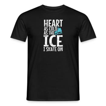 Heart as Cold as the Ice I Skate on Eisbahn - Männer T-Shirt - Schwarz - Vorne - AI Model Male 178 light (178cm)