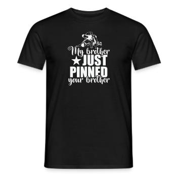 My Brother Just Pinned your Brother Wrestling - Männer T-Shirt - Schwarz - Vorne - AI Model Male 178 light (178cm)