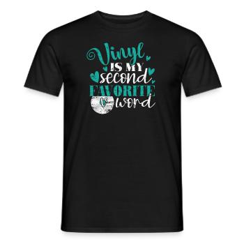 Vinyl Is my second Favorite V-Word Music - Men's T-Shirt - black - Front - AI Model Male 178 light (178cm)
