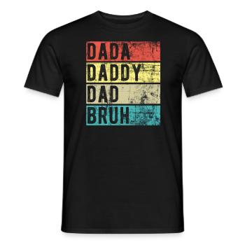 Dada Papa Papa Bruh - Männer T-Shirt - Schwarz - Vorne - AI Model Male 178 light (178cm)