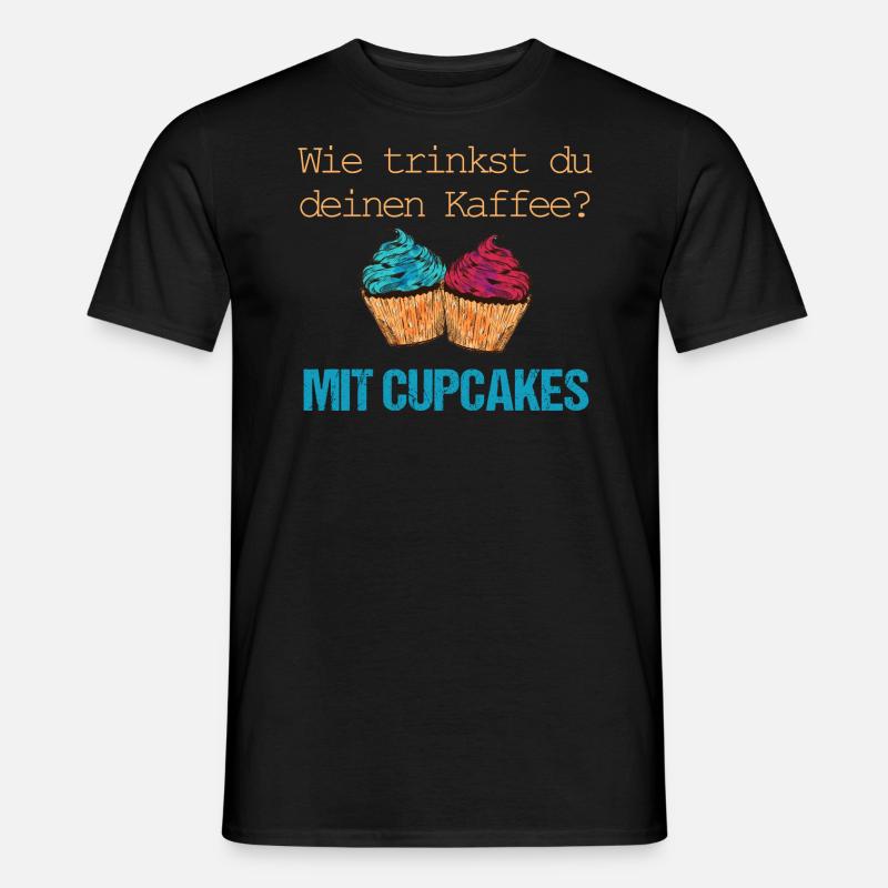 Kaffee nur mit Cupcakes - Männer T-Shirt - Schwarz