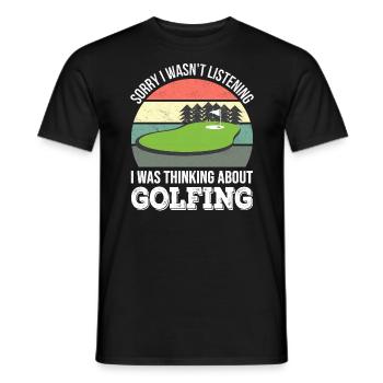 Sorry I wasn't listening, I was Golf - Men's T-Shirt - black - Front - AI Model Male 178 light (178cm)