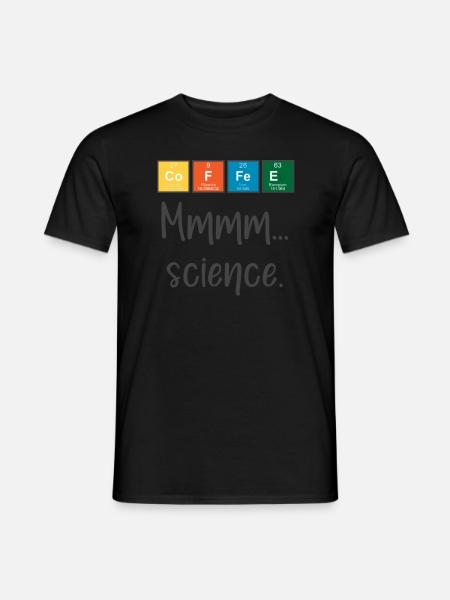 COFFEE - Mmmm... science - Men's T-Shirt - black