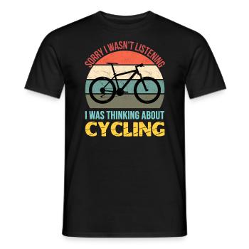Sorry I wasn't listening I was thinking cycling - Men's T-Shirt - black - Front - AI Model Male 178 light (178cm)