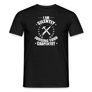 I am Silently Judging your Carpentry Waldarbeiter - Men's T-Shirt - black - Front - AI Model Male 178 light (178cm)