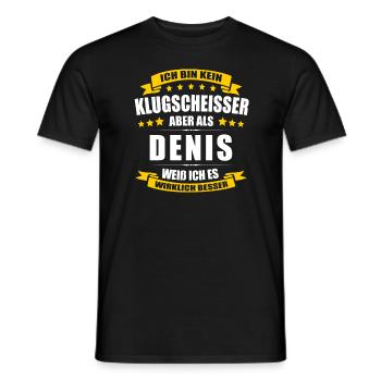 Name Denis Vorname Klugscheisser Namenstag - Männer T-Shirt - Schwarz - Vorne - AI Model Male 178 light (178cm)