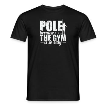 Pole because the Gym is so easy Stange - Männer T-Shirt - Schwarz - Vorne - AI Model Male 178 light (178cm)