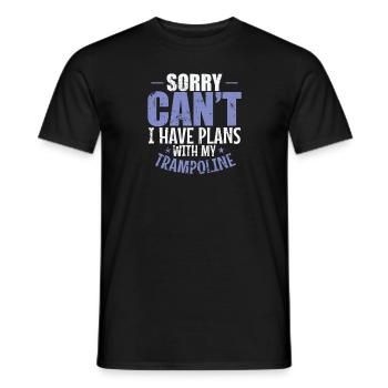 Sorry can't I have Plans with my Trampoline - Men's T-Shirt - black - Front - AI Model Male 178 light (178cm)