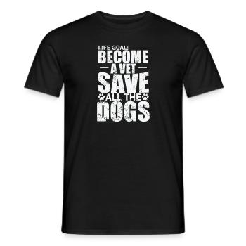 Life Goal become a Vet Save all the Dogs Veterinarian - Men's T-Shirt - black - Front - AI Model Male 178 light (178cm)
