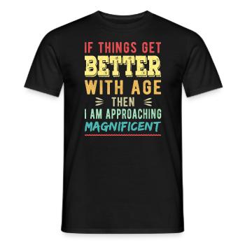 Wenn es mit dem Alter besser wird, dann bin ich - Männer T-Shirt - Schwarz - Vorne - AI Model Male 178 light (178cm)