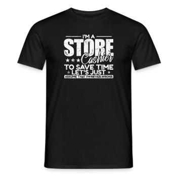I'm a Store Cashier to save Time I'm never wrong - Männer T-Shirt - Schwarz - Vorne - AI Model Male 178 light (178cm)