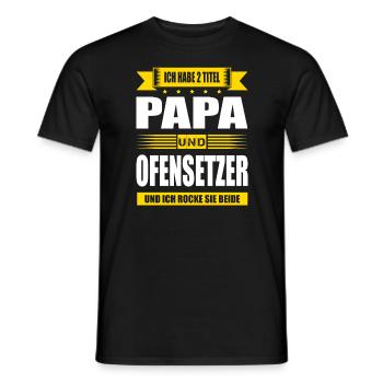 Zwei Titel Papa Und Ofensetzer Ofenbauer - Männer T-Shirt - Schwarz - Vorne - AI Model Male 178 light (178cm)