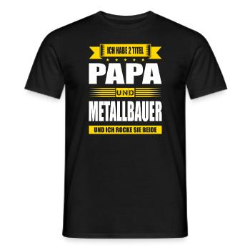 Zwei Titel Papa Und Metallbauer Meister Metallbau - Männer T-Shirt - Schwarz - Vorne - AI Model Male 178 light (178cm)