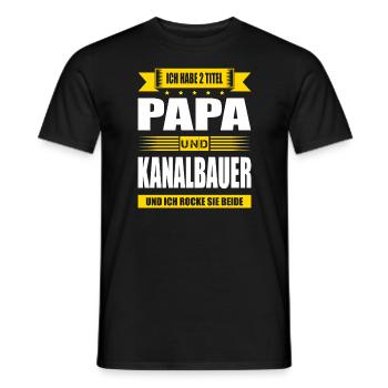 Zwei Titel Papa Und Kanalbauer Spruch Kanalbau - Männer T-Shirt - Schwarz - Vorne - AI Model Male 178 light (178cm)