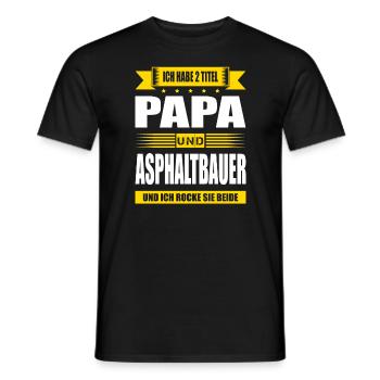 Zwei Titel Papa Und Asphaltbauer Strassenbau - Männer T-Shirt - Schwarz - Vorne - AI Model Male 178 light (178cm)