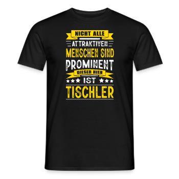 Nicht Alle Menschen Sind Prominent Tischler - Männer T-Shirt - Schwarz - Vorne - AI Model Male 178 light (178cm)