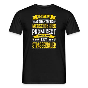 Nicht Alle Menschen Sind Prominent Strassenbauer - Männer T-Shirt - Schwarz - Vorne - AI Model Male 178 light (178cm)