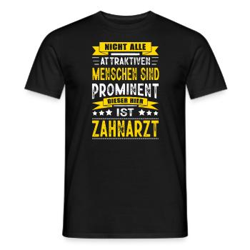 Nicht Alle Menschen Sind Prominent Zahnarzt - Männer T-Shirt - Schwarz - Vorne - AI Model Male 178 light (178cm)