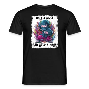 Only a Ninja can stop a Ninja - Men's T-Shirt - black - Front - AI Model Male 178 light (178cm)