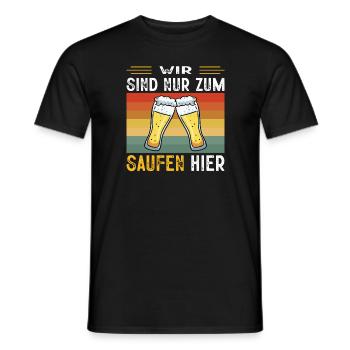 Wir Sind Nur Zum Saufen Hier Bier Partyurlaub JGA - Männer T-Shirt - Schwarz - Vorne - AI Model Male 178 light (178cm)