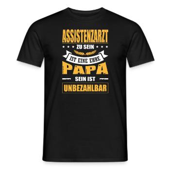 Assistenzarzt Sein Eine Ehre Papa Sein Unbezahlbar - Männer T-Shirt - Schwarz - Vorne - AI Model Male 178 light (178cm)