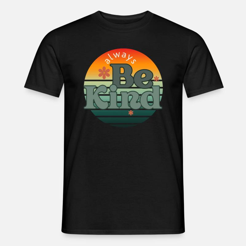 Aways Be Kind - Männer T-Shirt - Schwarz