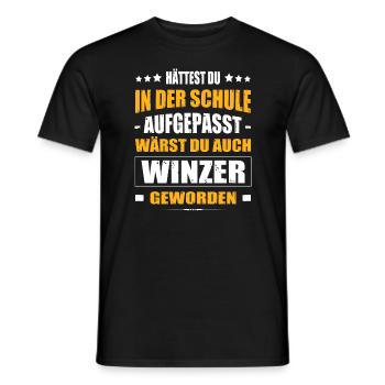 Hättest Du Mal In Der Schule Aufgepasst Winzer - Männer T-Shirt - Schwarz - Vorne - AI Model Male 178 light (178cm)