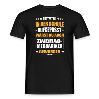 Hättest In Der Schule Aufgepasst Zweiradmechaniker - Männer T-Shirt - Schwarz - Vorne - AI Model Male 178 light (178cm)