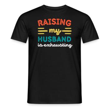 Retro Raising My Husband is Exhausting Funny Wife - Men's T-Shirt - black - Front - AI Model Male 178 light (178cm)