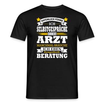 Natürliche Führe Ich Selbstgespräche Ich Bin Arzt - Männer T-Shirt - Schwarz - Vorne - AI Model Male 178 light (178cm)