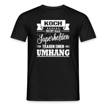 Koch Nicht Alle Superhelden Tragen Einen Umhang - Männer T-Shirt - Schwarz - Vorne - AI Model Male 178 light (178cm)