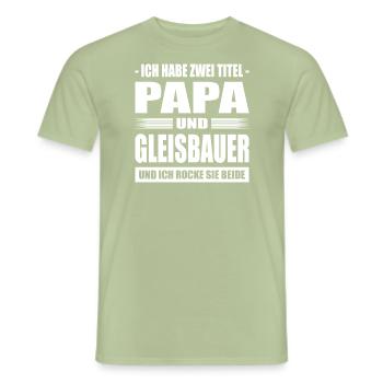 Zwei Titel Papa und Gleisbauer Tiefbaufacharbeiter - Männer T-Shirt - Sage - Vorne - AI Model Male 178 light (178cm)