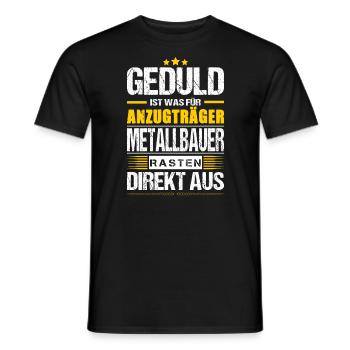 Geduld Ist Was Für Anzugträger Metallbauer Spruch - Männer T-Shirt - Schwarz - Vorne - AI Model Male 178 light (178cm)