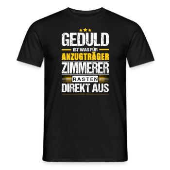Geduld Ist Was Für Anzugträger Zimmerer Spruch - Männer T-Shirt - Schwarz - Vorne - AI Model Male 178 light (178cm)