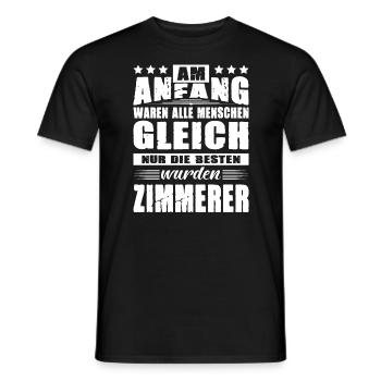 Am Anfang Waren Alle Menschen Gleich Zimmerer - Männer T-Shirt - Schwarz - Vorne - AI Model Male 178 light (178cm)