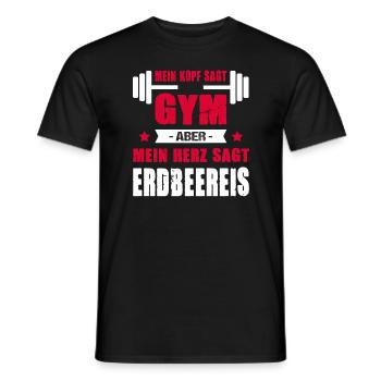 Mein Kopf Sagt Gym Aber Mein Herz Sagt Erdbeereis - Männer T-Shirt - Schwarz - Vorne - AI Model Male 178 light (178cm)