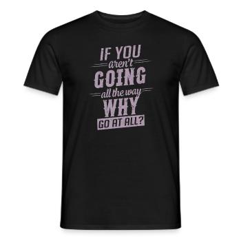 Motivation : Dire d’aller jusqu’au bout - T-shirt homme - noir - Devant - AI Model Male 178 light (178cm)