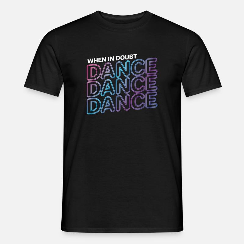 Tanzen "Dance Dance Dance" - Männer T-Shirt - Schwarz