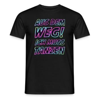 Aus dem Weg ich muss tanzen. Sprüche, Party, Musik - Männer T-Shirt - Schwarz - Vorne - AI Model Male 178 light (178cm)