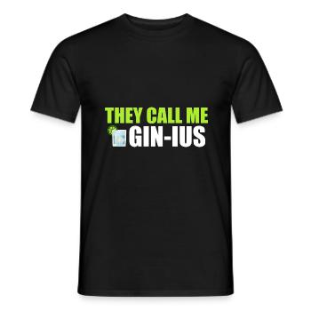 Gin Spruch They call me Gin-ius - Männer T-Shirt - Schwarz - Vorne - AI Model Male 178 light (178cm)