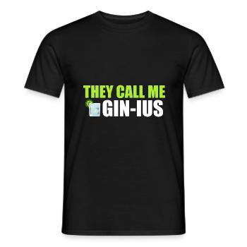 Gin Spruch They call me Gin-ius - Männer T-Shirt - Schwarz - Vorne - AI Model Male 178 light (178cm)